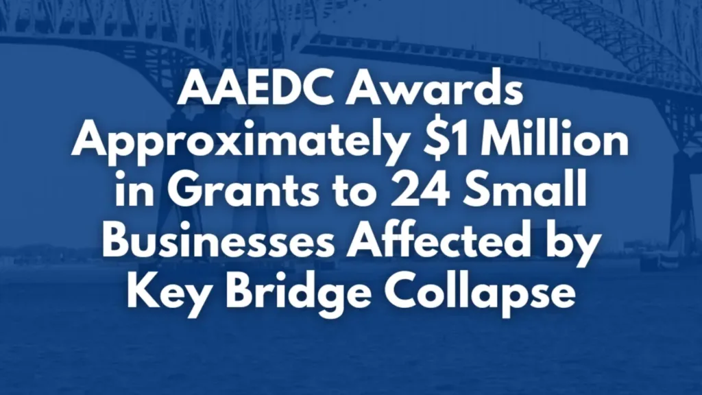 $3 Million in Grants Awarded to 66 Small Businesses Affected by Key Bridge Collapse